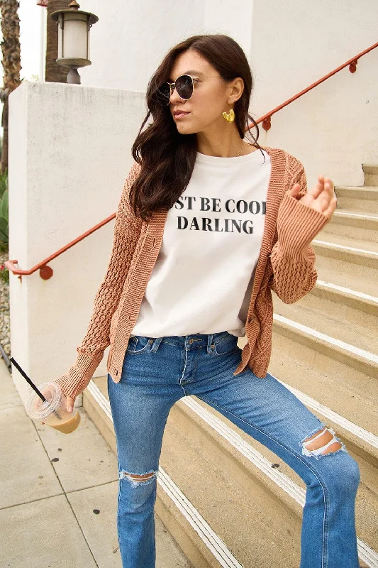 Shorts & Skirts bold designs-JUST BE COOL DARLING Short Sleeve T-Shirt